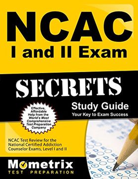 portada NCAC I and II Exam Secrets Study Guide: NCAC Test Review for the National Certified Addiction Counselor Exams, Levels I and II (en Inglés)