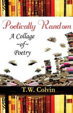 portada Poetically Random: A Collage of Poetry (en Inglés)