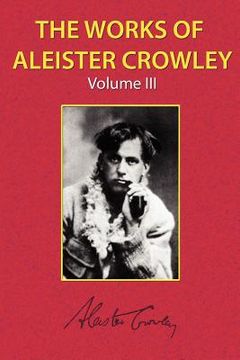 portada the works of aleister crowley vol. 3 (en Inglés)