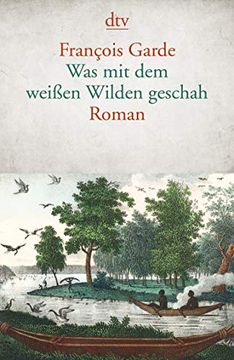 portada Was mit dem Weißen Wilden Geschah: Roman (en Alemán)