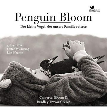 portada Penguin Bloom: Der Kleine Vogel, der Unsere Familie Rettete. Gelesen von Lisa Wagner und Stefan Wilkening. Ungekürzte Hörbuchfassung (2 Audio-Cds) (en Alemán)