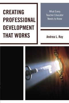 portada Creating Professional Development That Works: What Every Teacher Educator Needs to Know