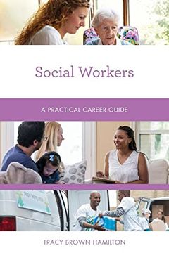 portada Social Workers: A Practical Career Guide (Practical Career Guides) (en Inglés)