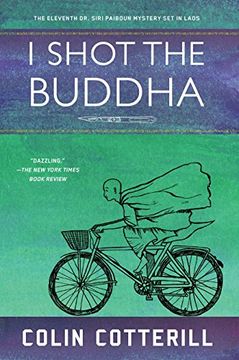 portada I Shot the Buddha (a dr. Siri Paiboun Mystery) (en Inglés)