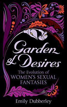 portada Garden of Desires: The Evolution of Women's Sexual Fantasies