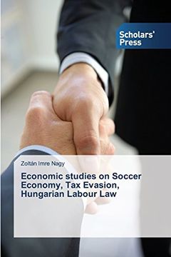 portada Economic studies on Soccer Economy, Tax Evasion, Hungarian Labour Law