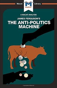 portada The Anti-Politics Machine (The Macat Library)