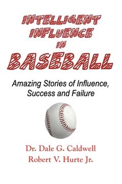 portada Intelligent Influence In Baseball-Amazing Stories of Influence, Success, and Failure (in English)