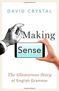 portada Making Sense: The Glamorous Story of English Grammar (in English)