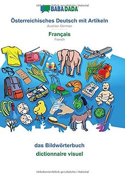 portada Babadada, Österreichisches Deutsch mit Artikeln - Français, das Bildwörterbuch - Dictionnaire Visuel: Austrian German - French, Visual Dictionary (in German)