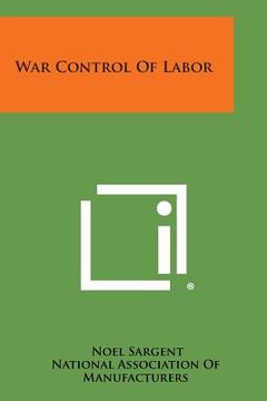 portada War Control of Labor (en Inglés)