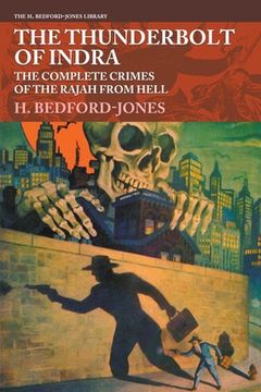 portada The Thunderbolt of Indra: The Complete Crimes of the Rajah from Hell (en Inglés)