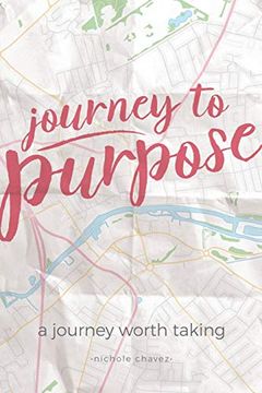 portada Journey to Purpose: A Journey Worth Taking (in English)