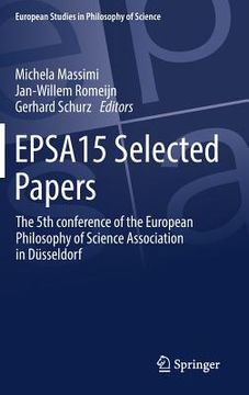 portada Epsa15 Selected Papers: The 5th Conference of the European Philosophy of Science Association in Düsseldorf (en Inglés)