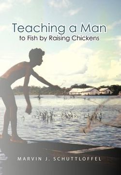 portada teaching a man to fish by raising chickens (in English)