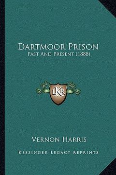 portada dartmoor prison: past and present (1888) (in English)