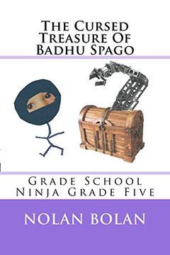 portada The Cursed Treasure of Badhu Spago: Grade School Ninja Grade Five (Volume 5) (en Inglés)
