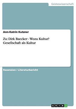 portada Zu: Dirk Baecker - Wozu Kultur? Gesellschaft als Kultur (en Alemán)