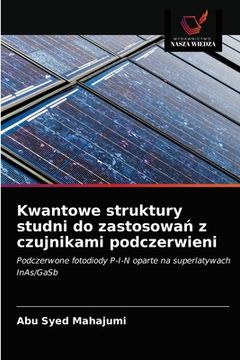 portada Kwantowe struktury studni do zastosowań z czujnikami podczerwieni (en Polaco)
