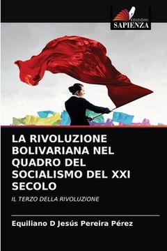 portada La Rivoluzione Bolivariana Nel Quadro del Socialismo del XXI Secolo (in Italian)