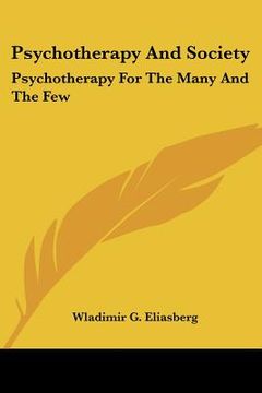 portada psychotherapy and society: psychotherapy for the many and the few (in English)