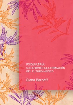 portada Psiquiatría: Sus Aportes a la Formación del Futuro Médico (in Spanish)