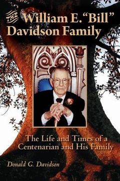 portada The William E. Bill Davidson Family: The Life and Times of a Centenarian and His Family (en Inglés)