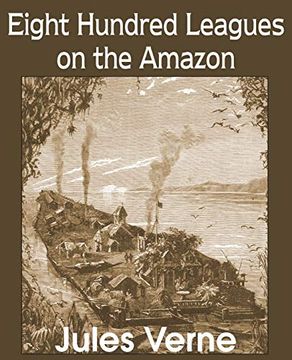 portada Eight Hundred Leagues on the Amazon