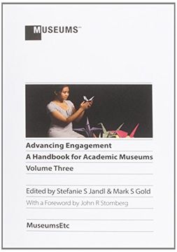 portada Advancing Engagement: A Handbook for Academic Museums, Volume Three