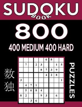 portada Sudoku Book 800 Puzzles, 400 Medium and 400 Hard: Sudoku Puzzle Book With Two Levels of Difficulty To Improve Your Game (en Inglés)