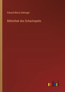 portada Bibliothek des Schachspiels (en Alemán)