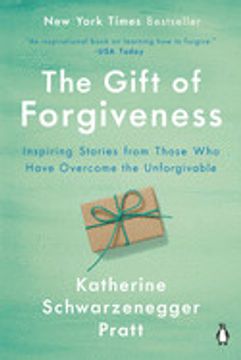 portada The Gift of Forgiveness: Inspiring Stories From Those who Have Overcome the Unforgivable (en Inglés)