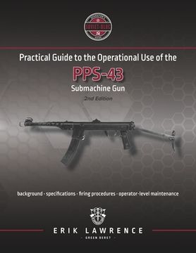 portada Practical Guide to the Operational Use of the PPS-43 Submachine Gun (en Inglés)