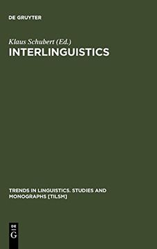portada Interlinguistics: Aspects of the Science of Planned Languages (Trends in Linguistics. Studies and Monographs [Tilsm]) (en Inglés)