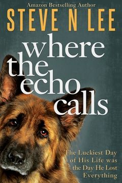 portada Where the Echo Calls: A Heartwarming Dog Book