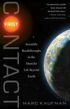 portada First Contact: Scientific Breakthroughs in the Hunt for Life Beyond Earth