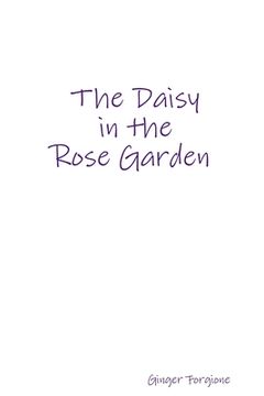 portada The Daisy in the Rose Garden (in English)