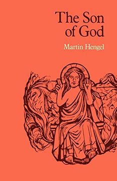 portada The son of God: The Origin of Christology and the History of Jewish-Hellenistic Religion (en Inglés)