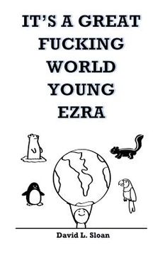 portada It's A Great Fucking World Young Ezra (en Inglés)