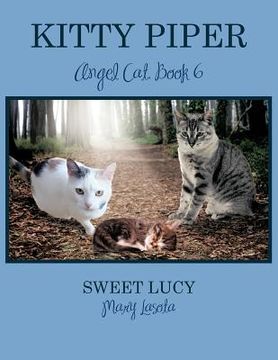 portada kitty piper angel cat, book 6: sweet lucy