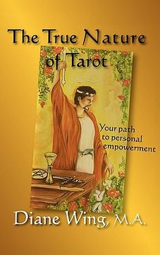 portada the true nature of tarot: your path to personal empowerment (en Inglés)