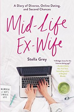 portada Mid-Life Ex-Wife: A Diary of Divorce, Online Dating, and Second Chances