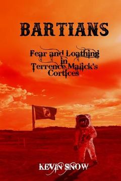 portada Bartians: Fear and Loathing in Terrence Malick's Cortices (en Inglés)