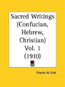 portada sacred writings: confucian, hebrew, christian part 1 (en Inglés)