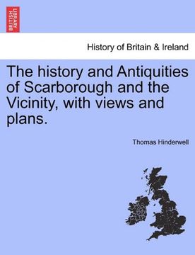 portada the history and antiquities of scarborough and the vicinity, with views and plans. (en Inglés)