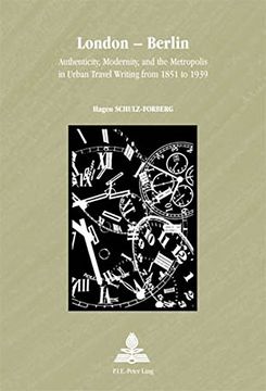 portada London - Berlin: Authenticity, Modernity, and the Metropolis in Urban Travel Writing from 1851 to 1939 (in English)
