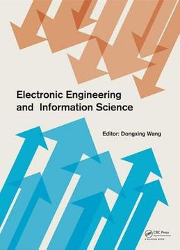 Electronic Engineering and Information Science: Proceedings of the International Conference of Electronic Engineering and Information Science 2015 (Ic (en Inglés)