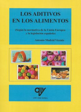 portada Los Aditivos en los Alimentos (Segun la Normativa de la Union Europea y la Legislacion Española)