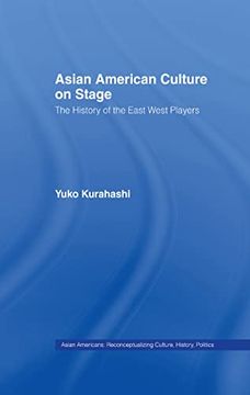 portada Asian American Culture on Stage: The History of the East West Players (en Inglés)