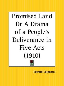 portada promised land or a drama of a people's deliverance in five acts (en Inglés)